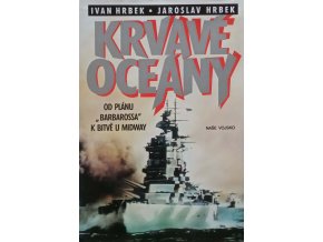 Krvavé oceány - Od plánu Barbarossa k bitvě u Midway (1994)