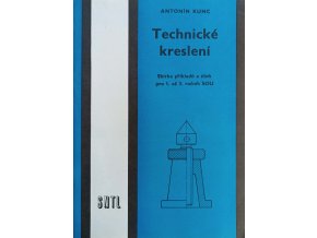 Technické kreslení - Sbírka příkladů a úloh pro 1. až 3. ročník SOU (1988)