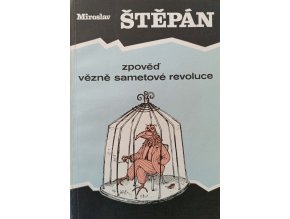 Zpověď vězně sametové revoluce (1991)