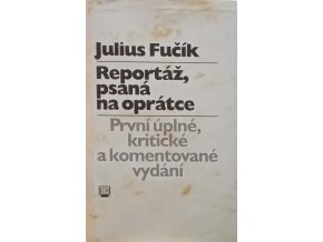Reportáž, psaná na oprátce - První úplné, kritické a komentované vydání (1995)