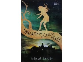 Serafina (R. Beatty) 1 - Serafina a černý plášť (2016)