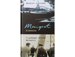 Maigret a rejdař - v podzemí hotelu Majestic (2009)