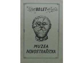 80 let muzea novostrašecka (1974)