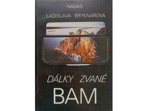 Dálky zvané BAM (1985)