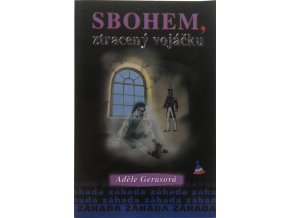 Sbohem, ztracený vojáčku (2005)