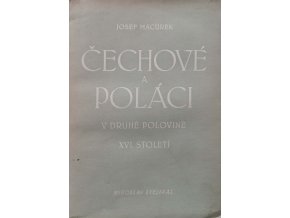 Čechové a poláci v druhé polovině XVI. Století (1948)