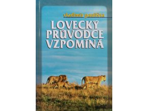 Lovecký průvodce vzpomíná (1996)