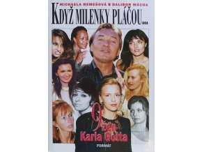 Když milenky pláčou... 9 žen Karla Gotta (1999)