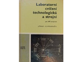 Laboratorní cvičení technologická a strojní pro SPŠ strojnické (1970)