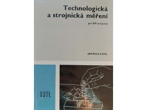 Technologická a strojnická měření pro SPŠ strojnické (1982)