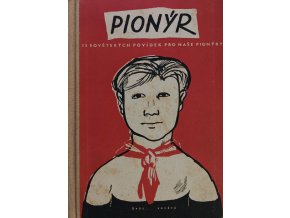 Pionýr - 13 sovětských povídek pro naše pionýry (1949)