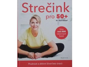 Strečink pro 50+ - Pružnost a aktivní život bez úrazů (2018)