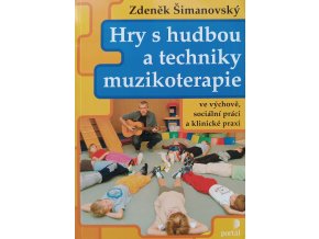 Hry s hudbou a techniky muzikoterapie (2007)