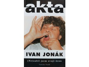 Ivan Jonák - (Ne)zabil jsem svou ženu (1997)