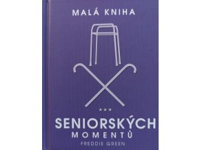 Malá kniha seniorských momentů (2016)