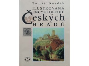 Ilustrovaná encyklopedie českých hradů (1999)