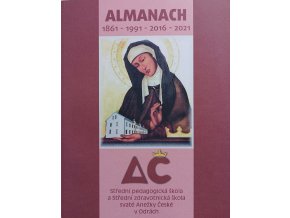 Almanach 1861 - 2021 - Škola Anežky České v Odrách (2021)
