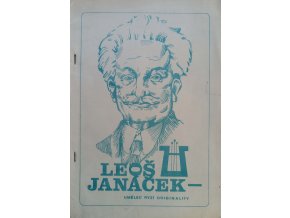 Leoš Janáček - umělec ryzí originality