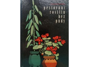Pěstování rostlin bez půdy (1960)