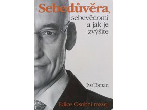 Sebedůvěra sebevědomí a jak je zvýšíte (2016)