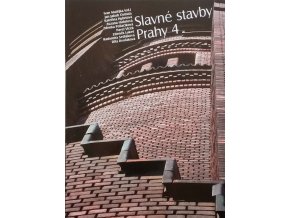 Slavné stavby Prahy 4 (2008)