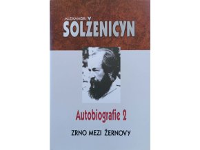 Autobiografie 2 - Zrno mezi žernovy (2003)