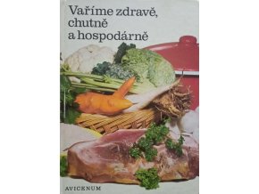 Vaříme zdravě, chutně a hospodárně (1978)