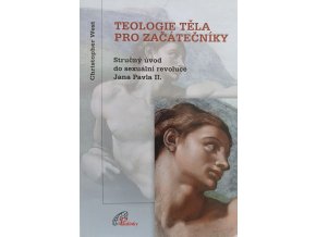 Teologie těla pro začátečníky (2006)