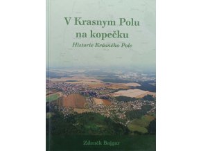 V Krasnym Polu na kopečku - Historie Krásného Pole (2009)