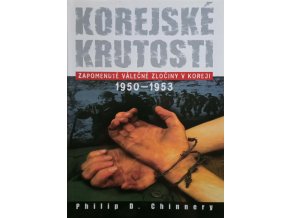 Korejské krutosti - Zapomenuté válečné zločiny v Koreji 1950-1953 (2003)