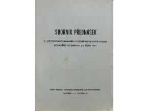 Sborník přednášek z I. celostátního semináře o výrobě kolejových vozidel (1971)