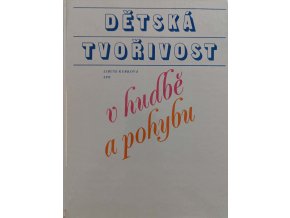 Dětská tvořivost v hudbě a pohybu (1981)