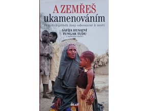 A zemřeš ukamenováním - Pravdivý příběh ženy odsouzené k smrti (2005)
