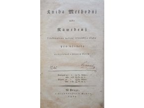 Kniha methodnj nebo nawedenj k dokonalému wedenj učitelského uřadu pro učitele na trivialnjch a hlawnjch školách (1824)
