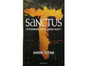 Sanctus - Je znamením zrodu, anebo zkázy? (2011)