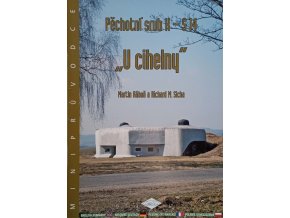Mini průvodce 28 - Pěchotní srub K-S14 - "U Cihelny" (2011)