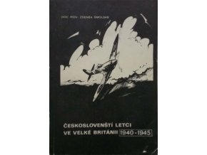 Českoslovenští letci ve velké Británii 1940-1945 (1982