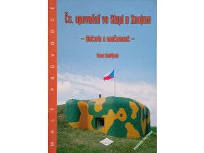 Malý průvodce 24 - Čs. opevnění ve Slupi u Znojma - Historie a současnost (2008)