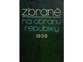 Zbraně na obranu republiky 1938 (1982)