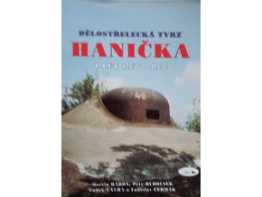 Dělostřelecká tvrz Hanička z let 1936-1938 (1996)