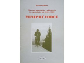 Miniprůvodce - Muzea a památníky v objektech čs. opevnění z let 1935-1938 (1998)