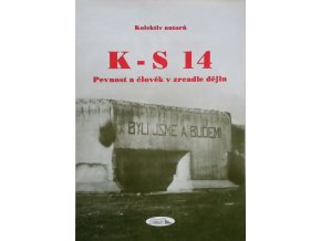 K-S 14 - Pevnost a člověk v zrcadle dějin (1999)