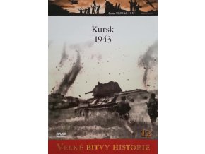 Velké bitvy historie 12 - Kursk 1943 (2010)