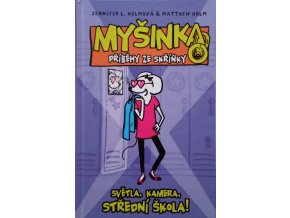 Myšinka - Příběhy ze skříňky 1 - Světla, kamera, střední škola! (2018)