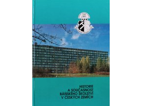 Historie a současnost báňského školství v českých zemích (1996)