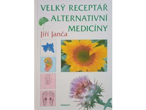 Velký receptář alternativní medicíny (2002)