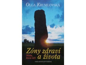 Zóny zdraví a života - Místa, která léčí (2005)