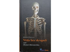 Věda bez skrupulí aneb Obchod s fiktivními fakty (2009)