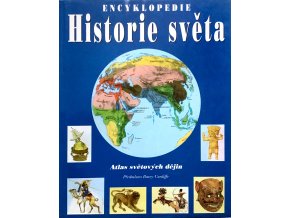 Encyklopedie historie světa - Atlas světových dějin (1998)