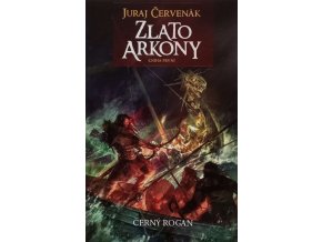 Černý Rogan 1 - Zlato Arkony (2012)